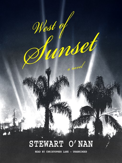 Title details for West of Sunset by Stewart O'Nan - Available